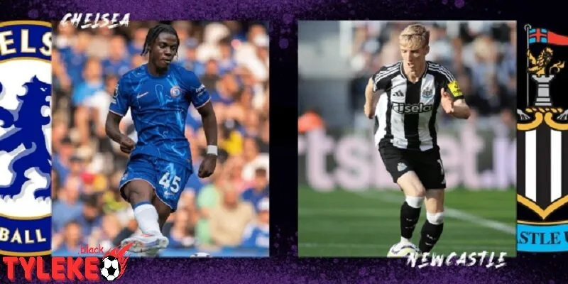 Soi Kèo Newcastle vs Chelsea: Đại Chiến Kịch Tính Tại St James’ Park